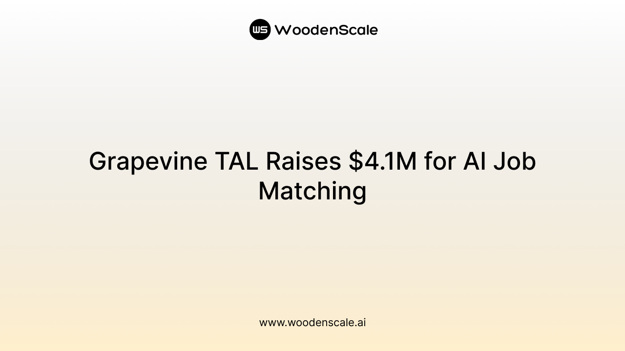 Grapevine TAL Raises $4.1M for AI Job Matching