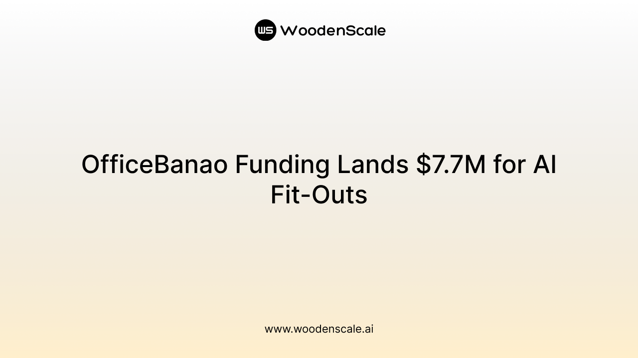 OfficeBanao Funding Lands $7.7M for AI Fit-Outs