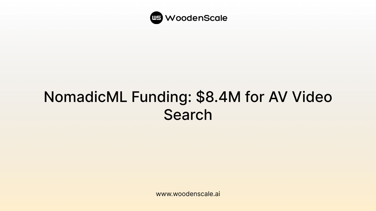 NomadicML Funding: $8.4M for AV Video Search