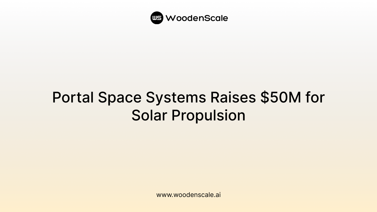 Portal Space Systems Raises $50M for Solar Propulsion