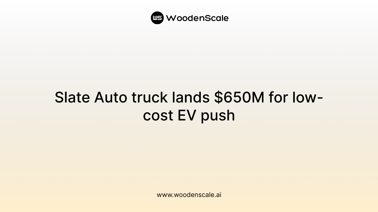 Slate Auto truck lands $650M for low-cost EV push